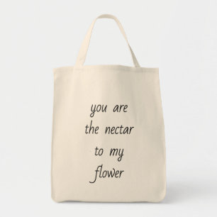 Nektar an meine Blume Tote Tasche