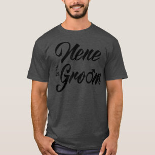 Nene von Groom Wedding Party Matching Brautparty T-Shirt