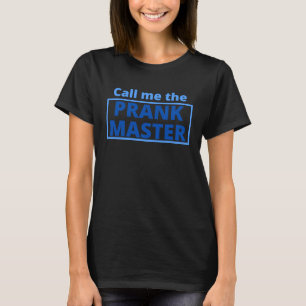Nenn mich den Scherzkönig am Aprilscherztag T-Shirt