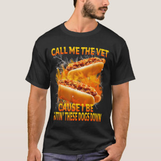 Nenn mich den Tierarzt, weil ich diese Hunde einsc T-Shirt