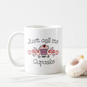 Nenn mich einfach "Cupcake" Kaffeetasse