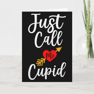 Nenn mich einfach Cupid-Shirt Herz Pfeil Valentins Karte