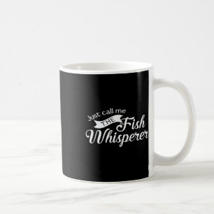 Nenn mich einfach den Fischflüsterer Lustiger Ange Kaffeetasse