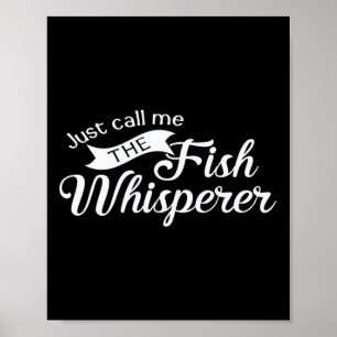 Nenn mich einfach den Fischflüsterer Lustiges Ange Poster
