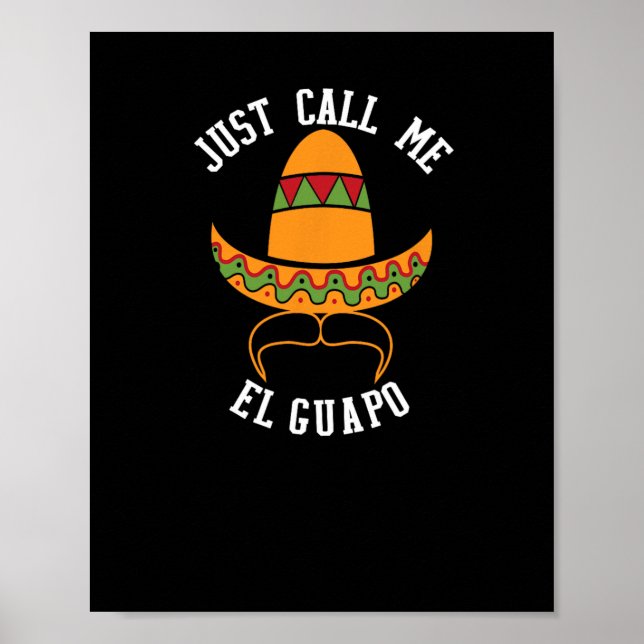 Nenn mich einfach El Guapo Lustiger Cinco De Mayo  Poster (Vorne)