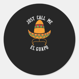 Nenn mich einfach El Guapo Lustiger Cinco De Mayo Runder Aufkleber
