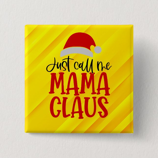 Nenn mich einfach Mama Claus-56275 Button (Vorderseite)