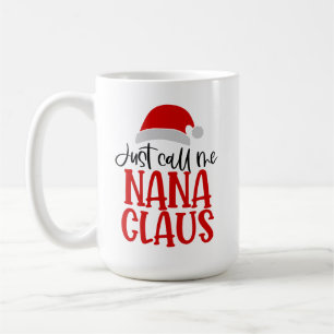 Nenn mich einfach Nana Claus-56768 Kaffeetasse