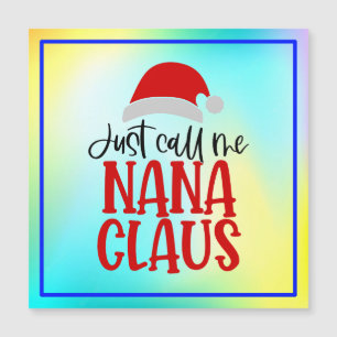 Nenn mich einfach Nana Claus-56768 Magnetkarte