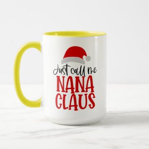 Nenn mich einfach Nana Claus-56768 Tasse
