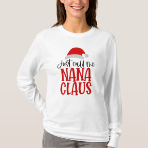 Nenn mich einfach Nana Claus T-Shirt