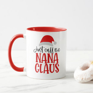 Nenn mich einfach Nana Claus Tasse