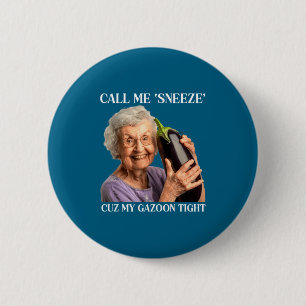 Nenn mich Nieser, weil mein Gazoon eng ist Lustig Button