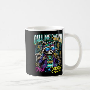 Nenn mich Ranch, weil ich Hip Hop Konzerte stilech Kaffeetasse