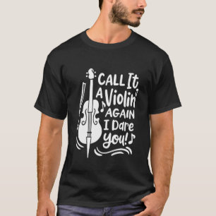 Nennen Sie es Violine noch einmal Cello Player Cel T-Shirt