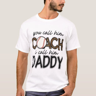 nennen Sie ihn Coach, ich nenne ihn Papa T-Shirt