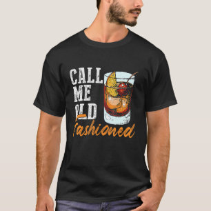 Nennen Sie mich alt - Vintages Whiskey Shirt Drin