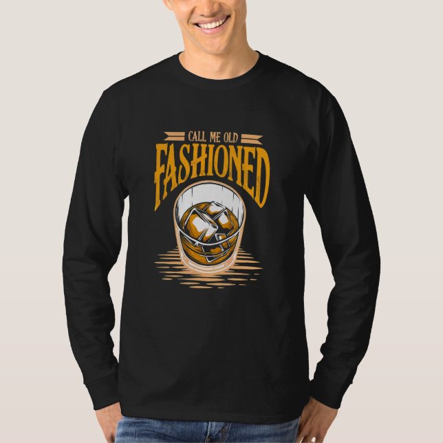 Nennen Sie mich altmodischen Alkoholdrink Whiskey T-Shirt (Vorderseite)