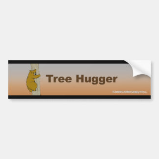 Nennen Sie mich Crazy® Tree Hugger Autoaufkleber