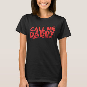 Nennen Sie mich Daddy Mens Vatertag Erwachsenen Hu T-Shirt