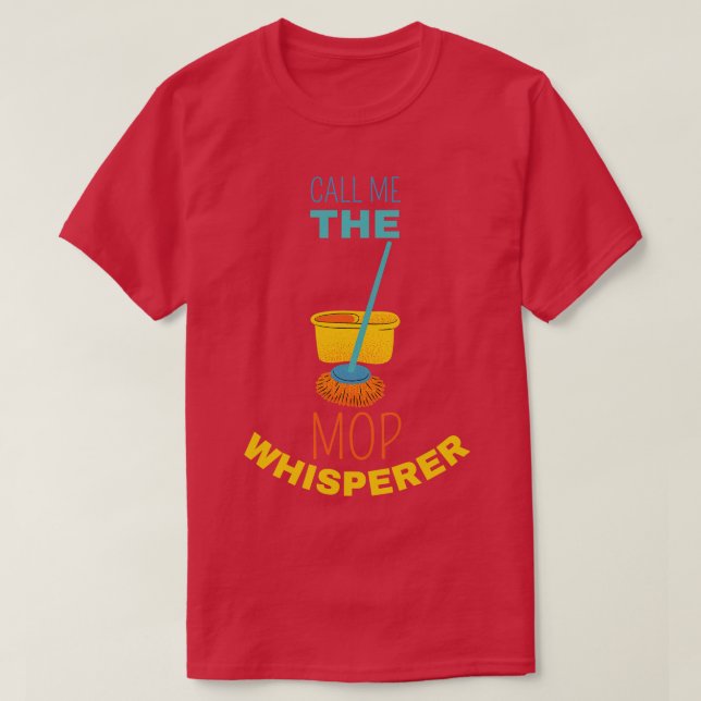 Nennen Sie mich den Mop Whispern 1 T-Shirt (Design vorne)
