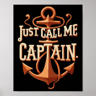 Nennen Sie mich einfach Captain - Boot - Segeln - Poster