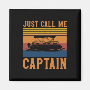 Nennen Sie mich einfach Captain Pontoonboot-Anker- Magnet