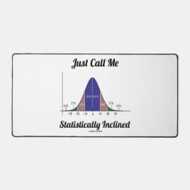 Nennen Sie mich einfach statistisch eingefasste Gl Schreibtischunterlage