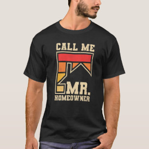 Nennen Sie mich Herr Hausbesitzer Grundbesitz-Haus T-Shirt