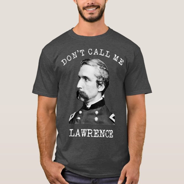 Nennen Sie mich Lawrence Zivil War Joshua T-Shirt (Vorderseite)