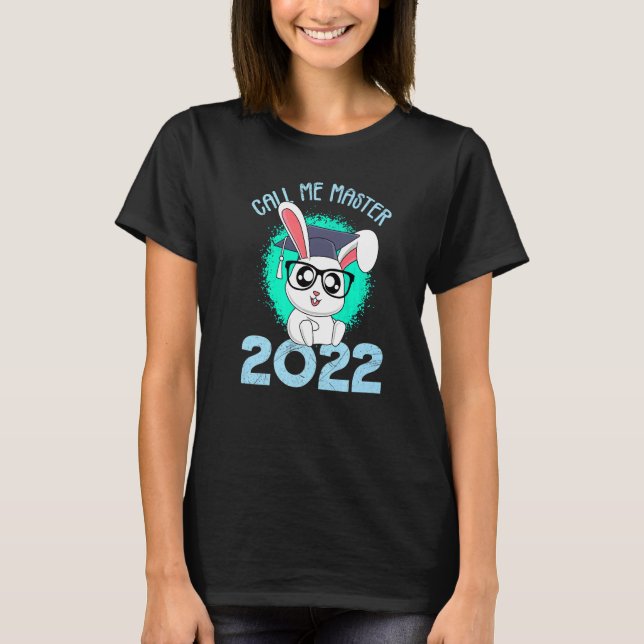 Nennen Sie Mich Master 2022 Bunny Master Hat T-Shirt (Vorderseite)