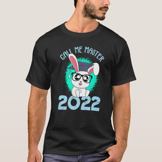 Nennen Sie Mich Master 2022 Bunny Master Hat T-Shirt (Vorderseite)