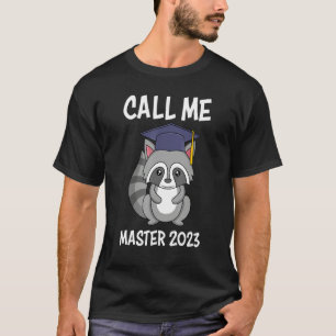 Nennen Sie mich Meister 2023 Master-Abschluss Meis T-Shirt