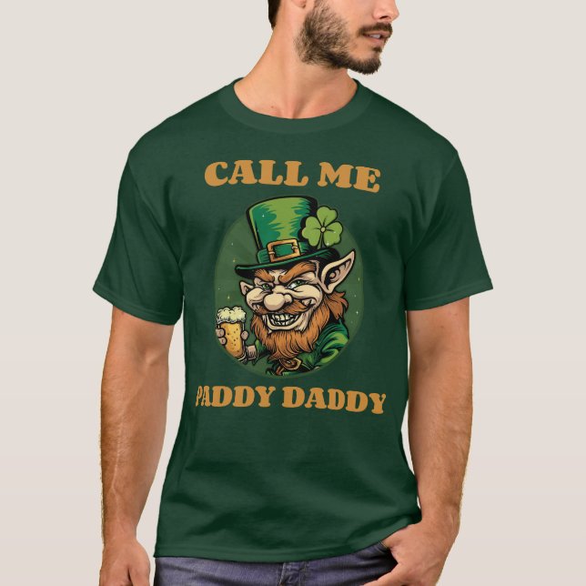 Nennen Sie mich Paddy Daddy St. Patrick's Day Lepr T-Shirt (Vorderseite)