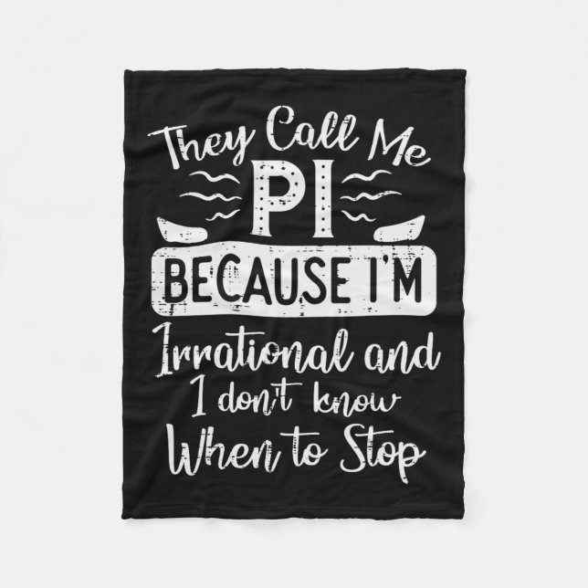 Nennen Sie mich Pi, weil irrationale Funny Pi Day  Fleecedecke (Vorderseite)