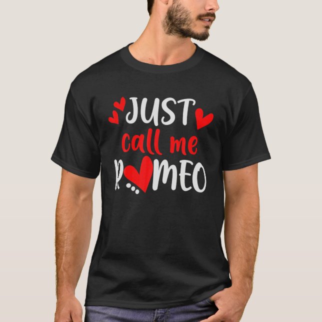 Nennen Sie mich Romeo, Happy Valentines Day 2022 T-Shirt (Vorderseite)