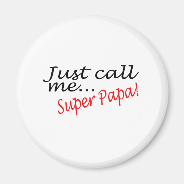 Nennen Sie mich Super Papa Magnet (Vorne)