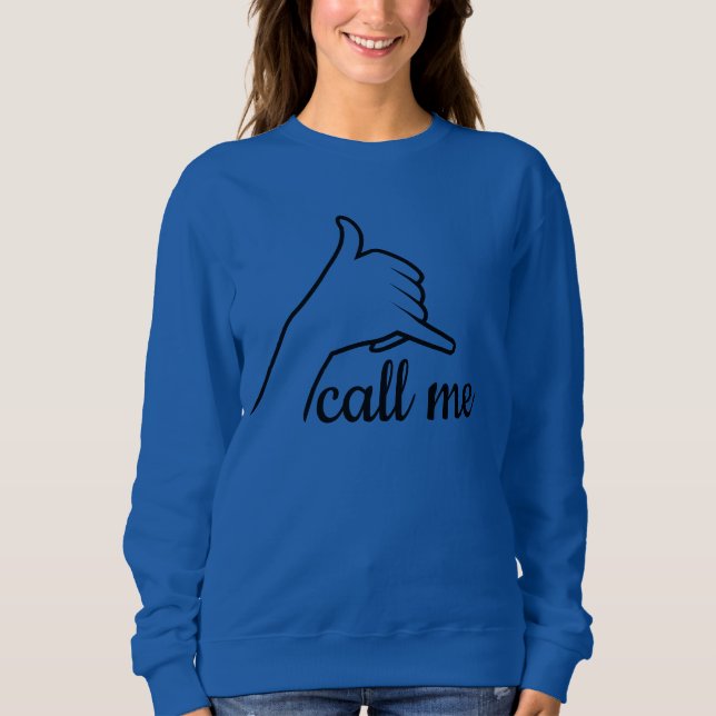 nennen Sie mich Sweatshirt (Vorderseite)