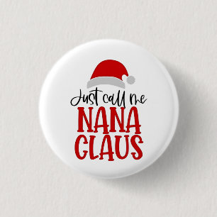 Nennen Sie mir Nana Claus Weihnachts-Mama Button