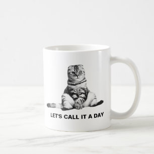 Nennen wir es einen lustigen Tag Kaffeetasse
