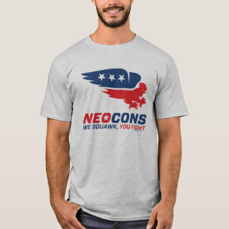 Neocons Chickenhawk T - Shirt