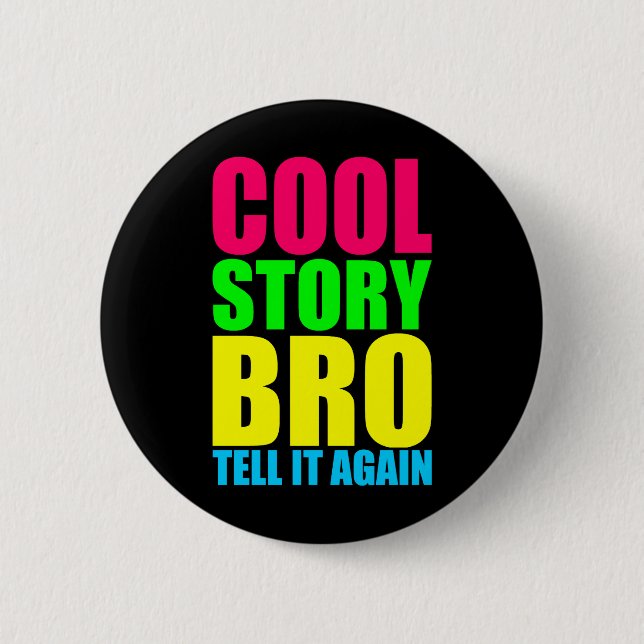Neon Cool Story Bro Button (Vorderseite)