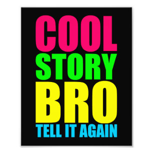 Neon Cool Story Bro Fotodruck