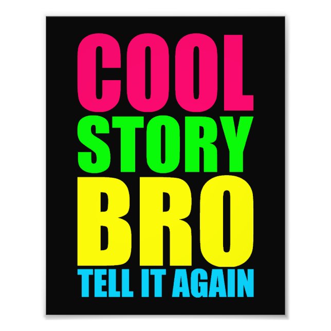 Neon Cool Story Bro Fotodruck (Vorne)