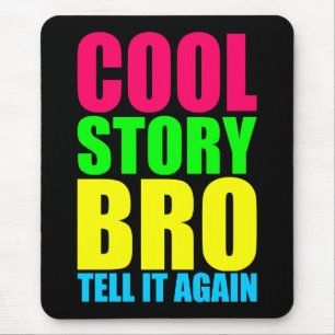 Neon Cool Story Bro Mousepad