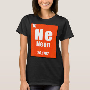 Neon Element of the Chemistry Periodic Table for S T-Shirt