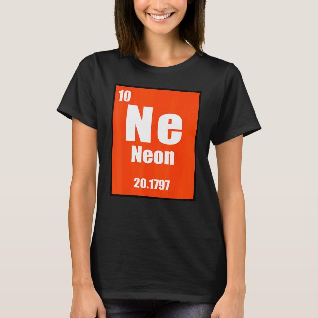 Neon Element of the Chemistry Periodic Table for S T-Shirt (Vorderseite)