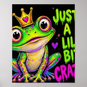 Neon-Frosch - Nur ein bisschen verrückt Poster