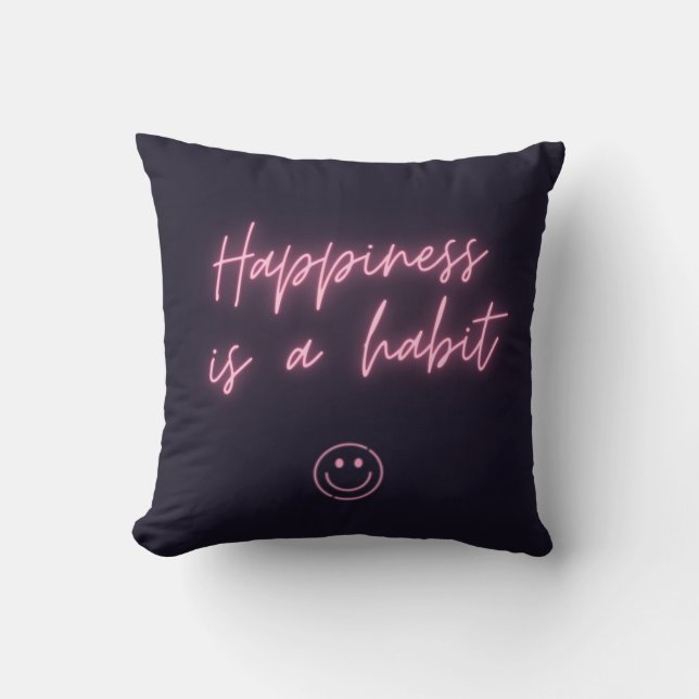 Neon Happiness ist eine Habit Art Kissen (Vorderseite)