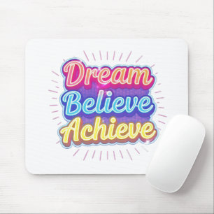 Neon-Motivationszitat 'Träume glauben erreichen' Mousepad